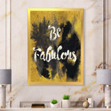 Be Fabulous Quote Black on Gold