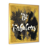 Be Fabulous Quote Black on Gold