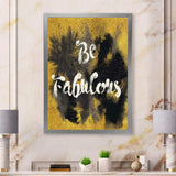 Be Fabulous Quote Black on Gold