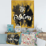 Be Fabulous Quote Black on Gold