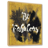 Be Fabulous Quote Black on Gold