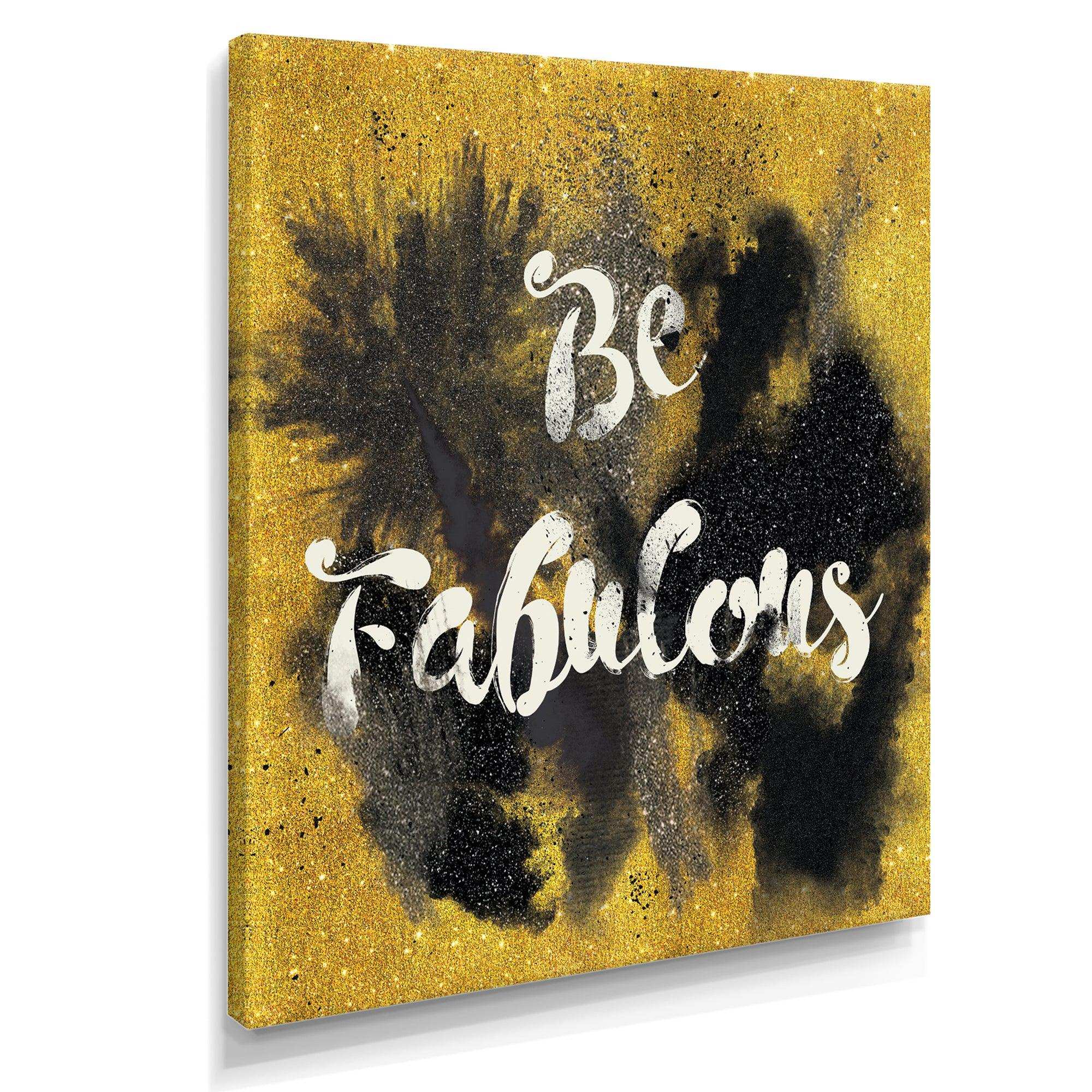 Be Fabulous Quote Black on Gold