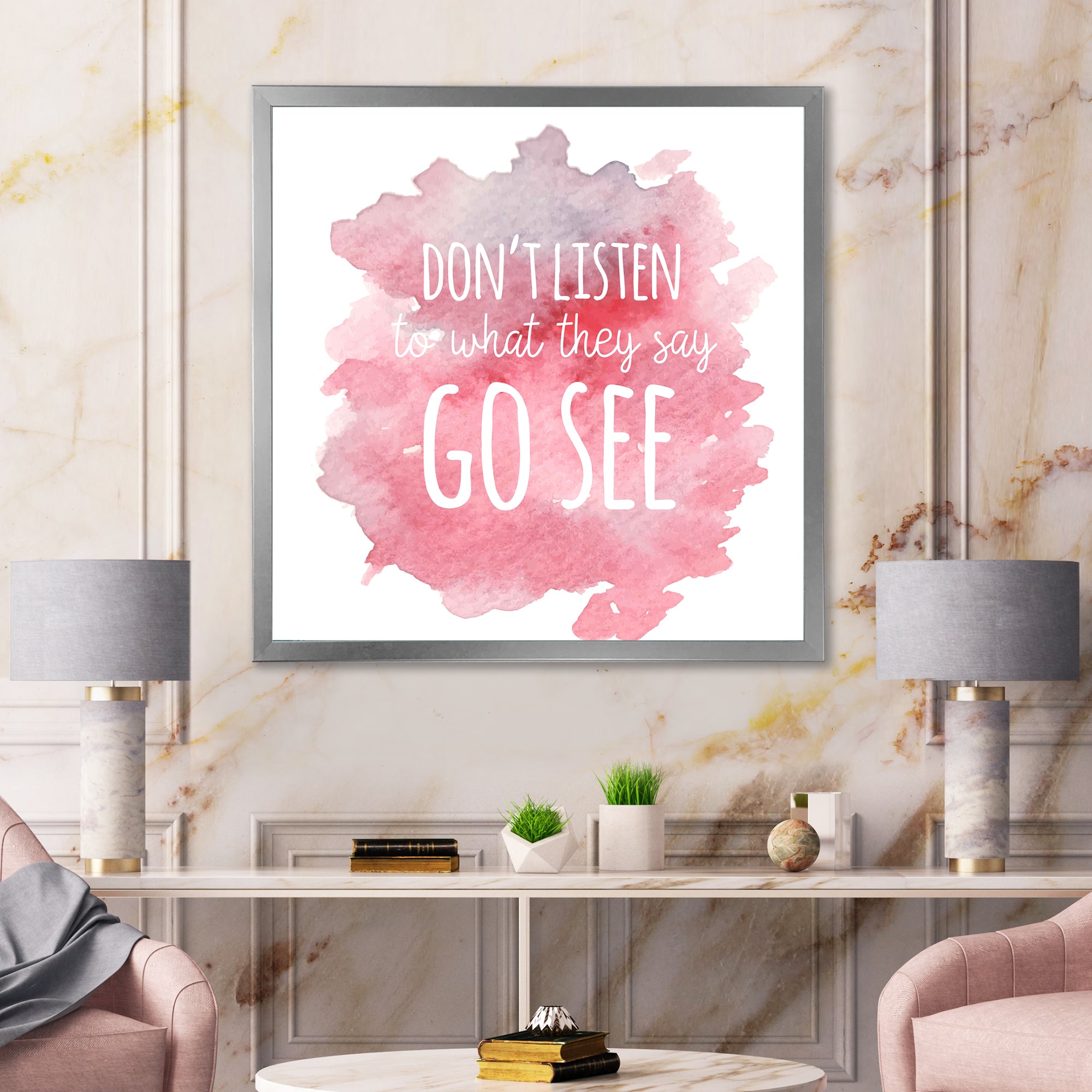 Don't Listen To What They Say Go See